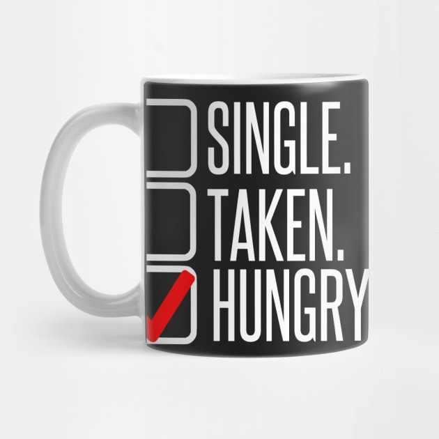 Single, no. Taken, no. Hungry, YES! by AlienClownThings